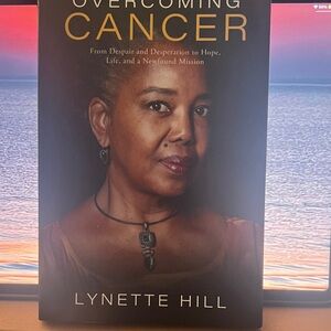 Overcoming Cancer Book by Lynette Hill